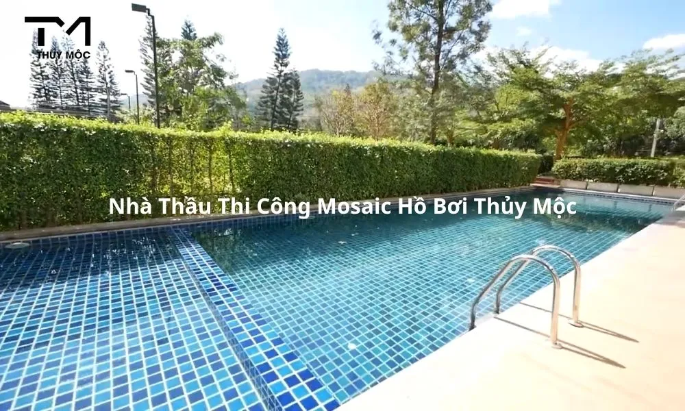 nhà thầu thi công mosaic hồ bơi Thủy Mộc