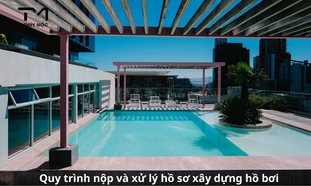 quy trình nộp và xử lý hồ sơ xây dựng hồ bơi